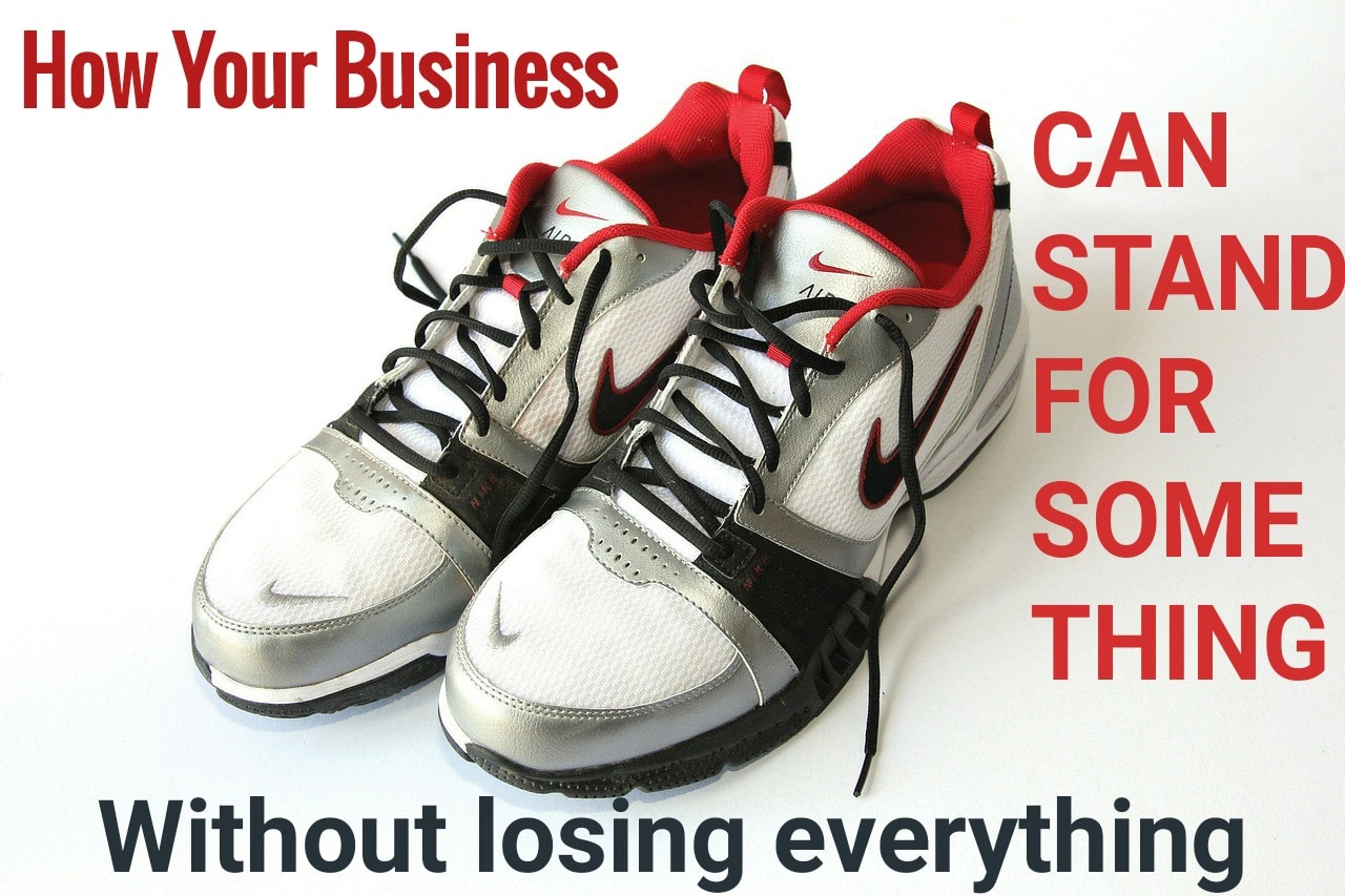 how-your-business-can-stand-for-something-without-losing-everything